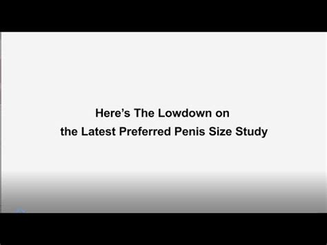 Shown Actual Size: A Penis Shape & Size Lowdown.